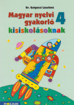 Magyar nyelvi gyakorl kisiskolsoknak 4. osztly
