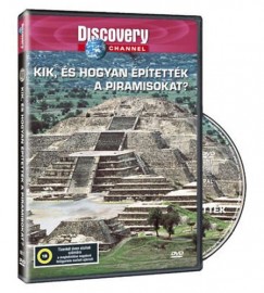 Kik, s hogyan ptettk a piramisokat