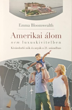 Emma Bloomwealth - Amerikai álom - nem luxuskivitelben