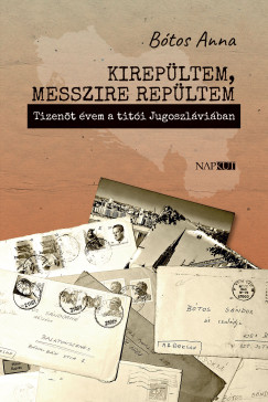 Kirepltem, messzire repltem