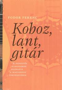 Fodor Ferenc - Koboz, lant, gitár