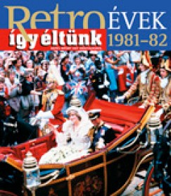 Retrovek 1981-82 - gy ltnk