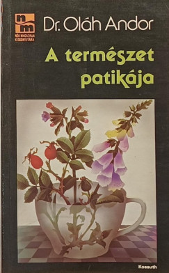 Olh Andor - A termszet patikja