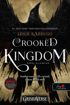 Leigh Bardugo - Crooked Kingdom - Bns birodalom - Hat varj 2. - Vrs pttys