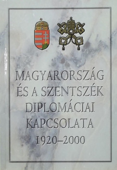 Magyarorszg s a Szentszk diplomciai kapcsolata 1920-2000