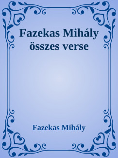 Fazekas Mihly sszes verse