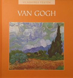 Nagy Mzes Rita   (Szerk.) - Van Gogh