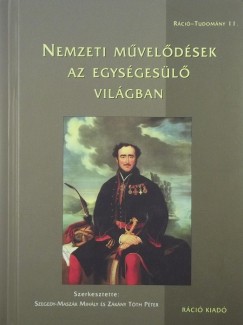 Zkny Tth Pter - Szegedy - Maszk Mihly   (Szerk.) - Nemzeti mveldsek az egysgesl vilgban