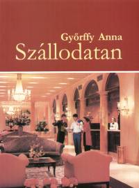 Gyrffy Anna - Szllodatan