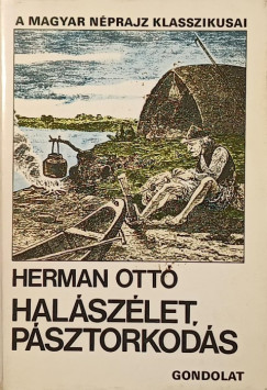 Herman Ott - Ksa Lszl   (Szerk.) - Halszlet, psztorkods
