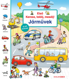 Els� keress, tal�lj, mes�lj! J�rm�vek