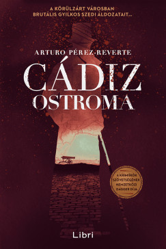Arturo Prez-Reverte - Cdiz ostroma