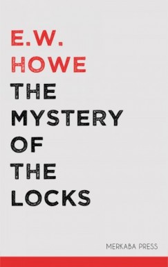 E.W. Howe - The Mystery of the Locks