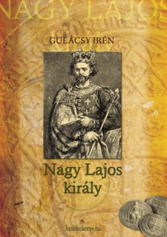 Nagy Lajos kirly I. ktet