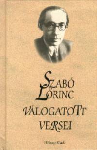 Szabó Lõrinc - Tarján Tamás  (Vál.) - Szabó Lõrinc válogatott versei