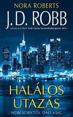 J. D. Robb - Hallos utazs