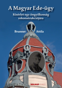 Brunner Attila - A Magyar Ede-gy