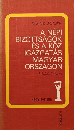 A npi bizottsgok s a kzigazgats Magyarorszgon