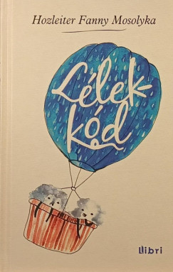 Hozleiter Fanny Mosolyka - Lélekkód