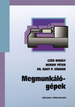 Czh Mihly - Hervay Pter - Nagy P. Sndor - Megmunklgpek