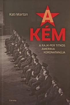 A k�m - A Rajk-per titkos amerikai koronatan�ja