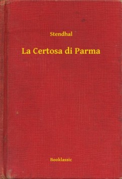 , Stendhal - La Certosa di Parma