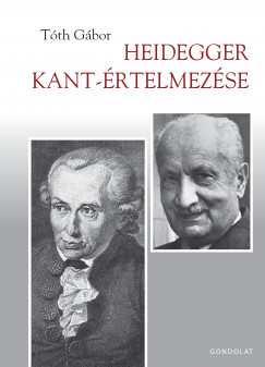 Tth Gbor - Heidegger Kant-rtelmezse