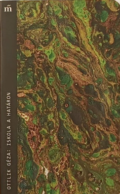 Ottlik G�za - Iskola a hat�ron