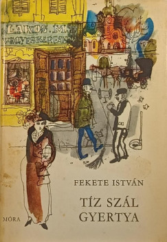Fekete Istvn - Tz szl gyertya