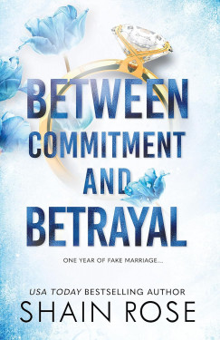 Shain Rose - Between Commitment and Betrayal