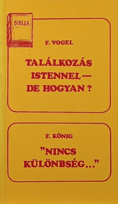 Tallkozs Istennel - de hogyan? / "Nincs klnbsg"