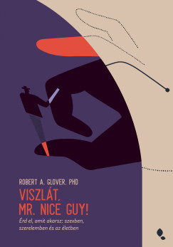 Robert Glover - Viszlát, Mr. Nice Guy!