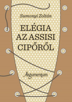 Sumonyi Zoltn - Elgia az assisi ciprl