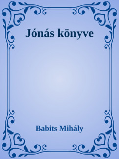 Babits Mihly - Jns knyve