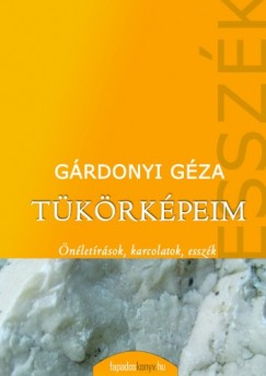 Grdonyi Gza - Tkrkpeim (9 elbeszlsktet)