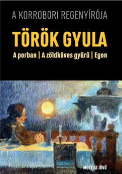 A porban / A zldkves gyr / Egon