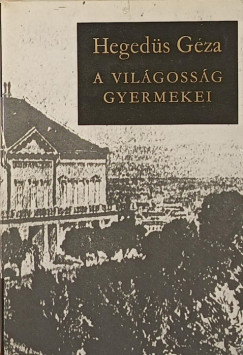 Hegedüs Géza - A világosság gyermekei