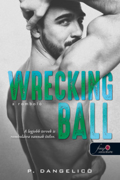 Wrecking Ball - A rombol