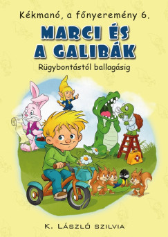 Kkman, a fnyeremny 6. - Marci s a galibk