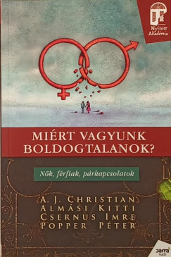 Almsi Kitti - A. J. Christian - Dr. Csernus Imre - Popper Pter - Mirt vagyunk boldogtalanok?