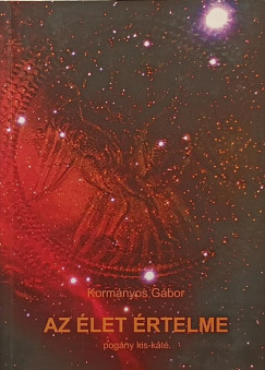 Kormnyos Gbor - Az let rtelme