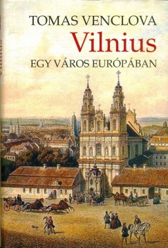 Tomas Venclova - Vilnius