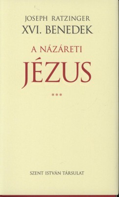 Joseph  Ratzinger  (Xvi. Benedek Ppa) - A Nzreti Jzus III.
