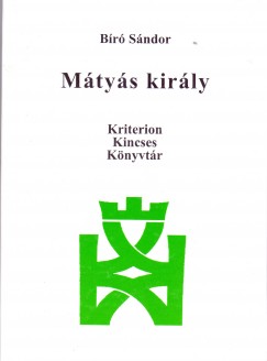 Br Sndor - Mtys Kirly - Kriterion Kincses Knyvtr