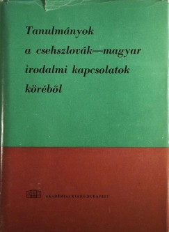 Tanulmnyok a csehszlovk-magyar irodalmi kapcsolatok krbl
