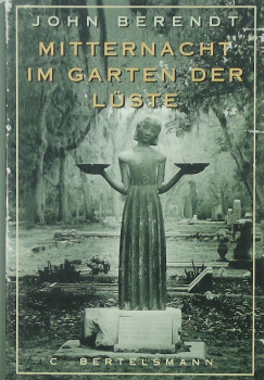 John Berendt - Mitternacht im Garten der Lüste