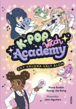 K-POP Witch Academy - Egy val�ra v�lt �lom