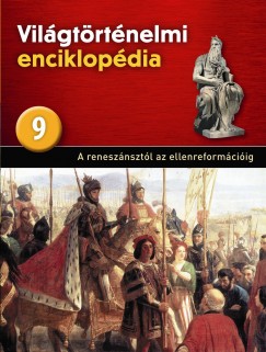 Vilgtrtnelmi enciklopdia 9. - A renesznsztl az ellenreformciig