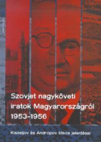 Szovjet nagykveti iratok Magyarorszgrl - 1953-1956