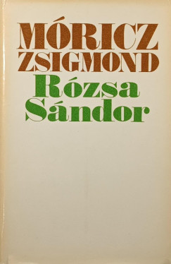 Móricz Zsigmond - Rózsa Sándor